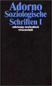 Theodor W. Adorno: Soziologische Schriften I