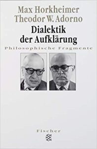 Max Horkheimer / Theodor W. Adorno: Dialektik der Aufklärung