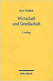Max Weber: Wirtschft und Gesellschaft